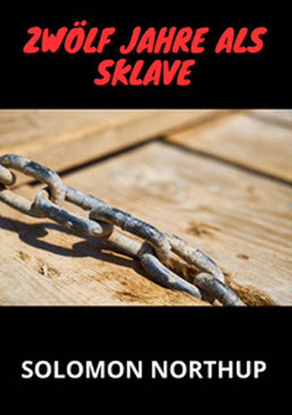 Zwölf jahre als sklave - Librerie.coop Zwölf jahre als sklave - Librerie.coop