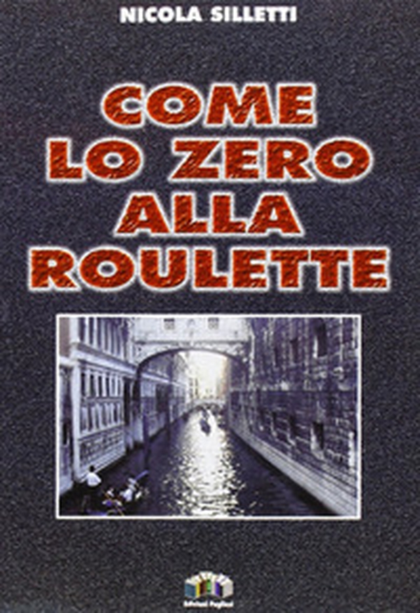 Come lo zero alla roulette - Librerie.coop Come lo zero alla roulette - Librerie.coop
