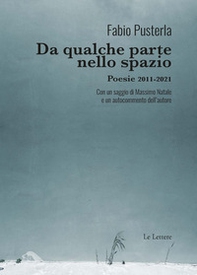 Da qualche parte nello spazio. Poesie 2011-2021 - Librerie.coop