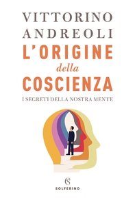 L'origine della coscienza - Librerie.coop