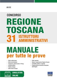 Concorso regione Toscana 31 istruttori amministrativi. Manuale per tute le prove - Librerie.coop