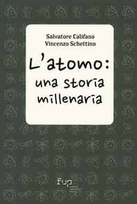L'atomo: una storia millenaria - Librerie.coop