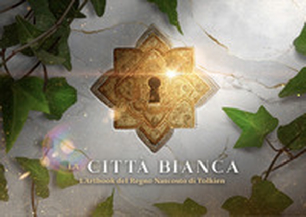 La città bianca. L'artbook del Regno Nascosto di Tolkien - Librerie.coop La città bianca. L'artbook del Regno Nascosto di Tolkien - Librerie.coop