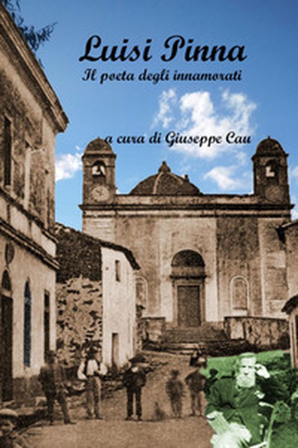 Luisi Pinna, il poeta deli innamorati - Librerie.coop Luisi Pinna, il poeta deli innamorati - Librerie.coop