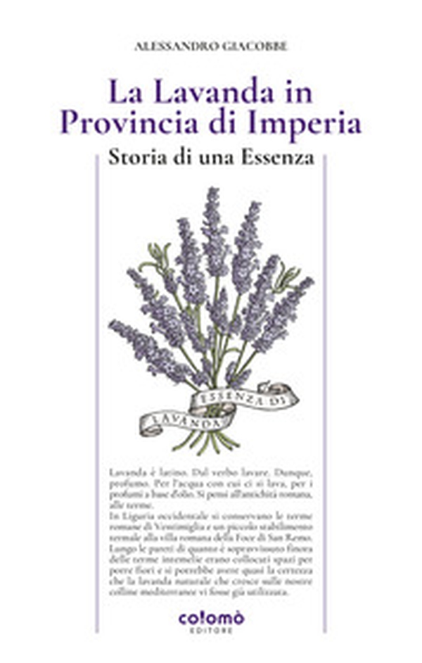 La lavanda in Provincia di Imperia. Storia di una essenza - Librerie.coop