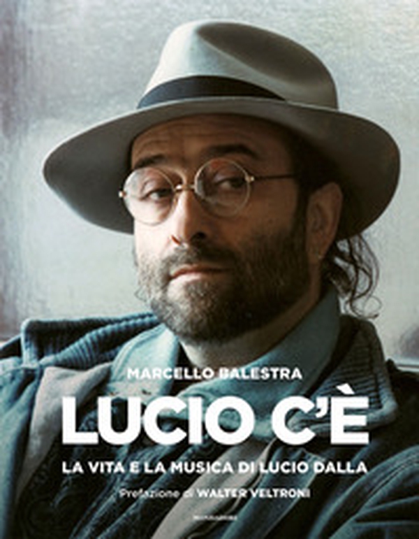 Lucio c'è. La vita e la musica di Lucio Dalla - Librerie.coop Lucio c'è. La vita e la musica di Lucio Dalla - Librerie.coop