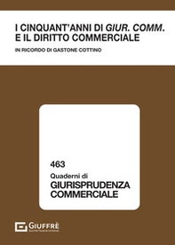 I cinquant'anni di «Giur. comm.» e il diritto commerciale - Librerie.coop