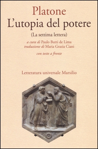 L'utopia del potere (La settima lettera). Testo greco a fronte - Librerie.coop L'utopia del potere (La settima lettera). Testo greco a fronte - Librerie.coop