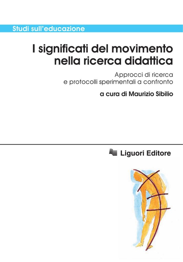 I significati del movimento nella ricerca didattica - Librerie.coop I significati del movimento nella ricerca didattica - Librerie.coop