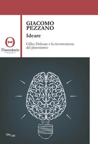 Ideare. Gilles Deleuze e la ricostruzione del platonismo - Librerie.coop Ideare. Gilles Deleuze e la ricostruzione del platonismo - Librerie.coop