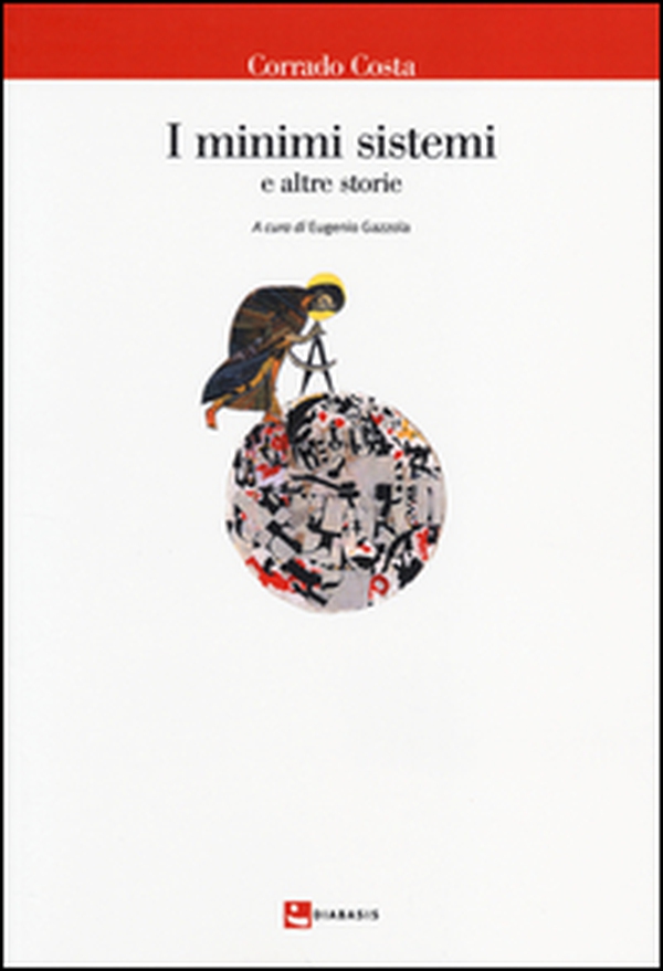 I minimi sistemi e altre storie - Librerie.coop I minimi sistemi e altre storie - Librerie.coop