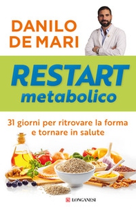 Restart metabolico. 31 giorni per ritrovare la forma e tornare in salute - Librerie.coop Restart metabolico. 31 giorni per ritrovare la forma e tornare in salute - Librerie.coop