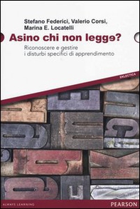 Asino chi non legge? Riconoscere e gestire i disturbi specifici di apprendimento - Librerie.coop