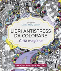 Città magiche. Libri antistress da colorare - Librerie.coop