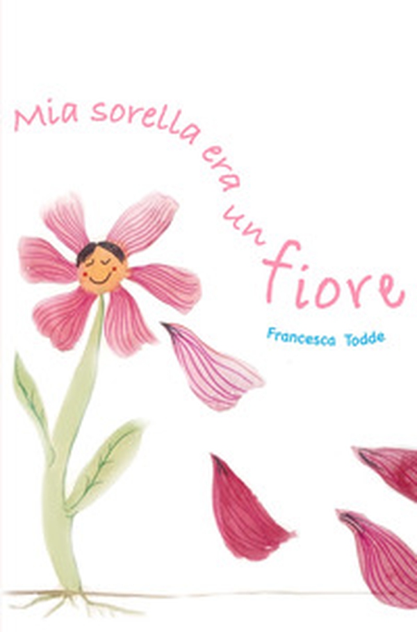 Mia sorella era un fiore - Librerie.coop Mia sorella era un fiore - Librerie.coop