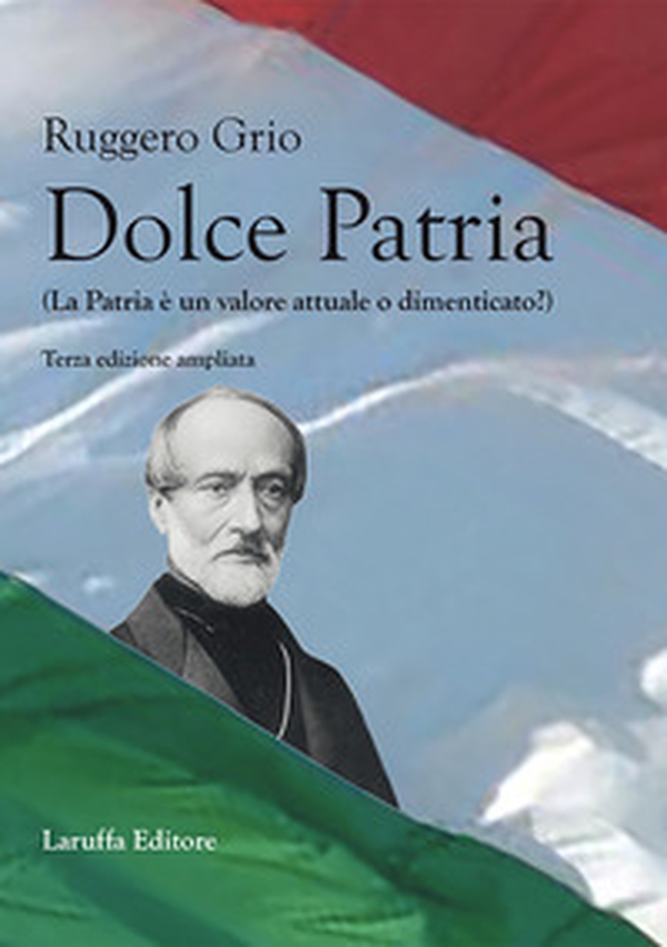 Dolce patria (la patria è un valore attuale o dimenticato?) - Librerie.coop Dolce patria (la patria è un valore attuale o dimenticato?) - Librerie.coop