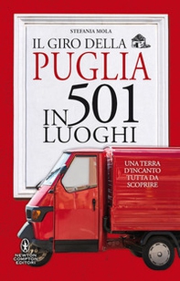 Il giro della Puglia in 501 luoghi - Librerie.coop Il giro della Puglia in 501 luoghi - Librerie.coop