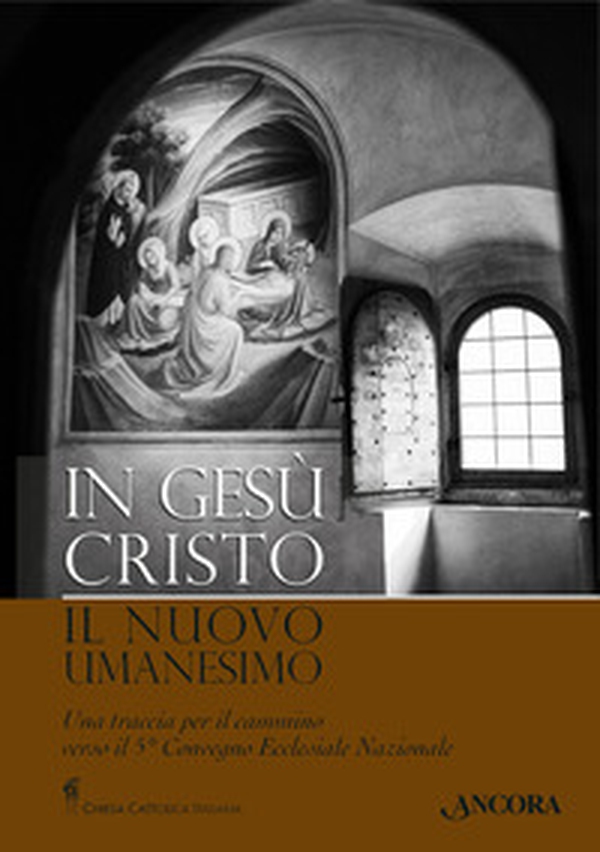 In Gesù Cristo il nuovo umanesimo - Librerie.coop In Gesù Cristo il nuovo umanesimo - Librerie.coop