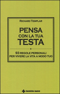 Pensa con la tua testa. 93 regole personali per vivere la vita a modo tuo - Librerie.coop