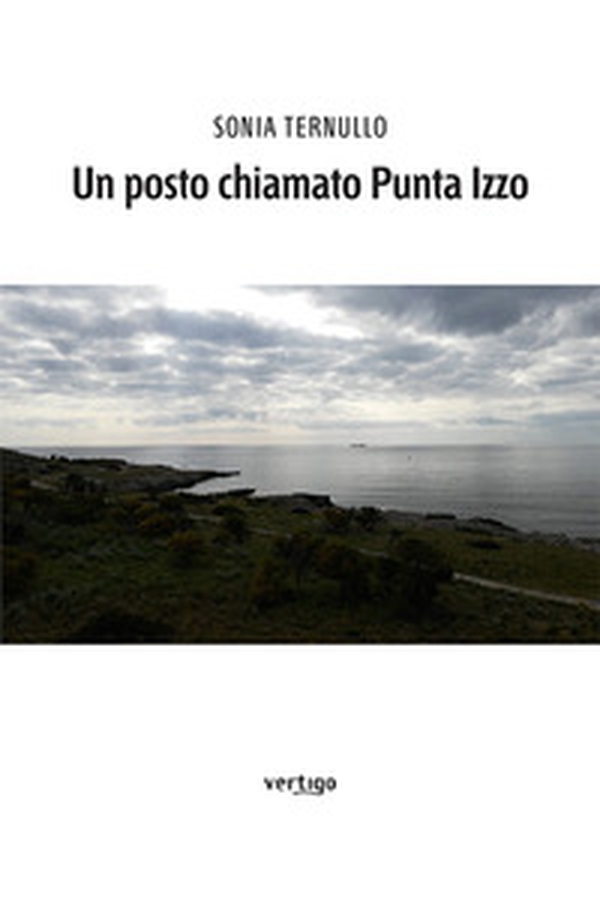 Un posto chiamato Punta Izzo - Librerie.coop Un posto chiamato Punta Izzo - Librerie.coop