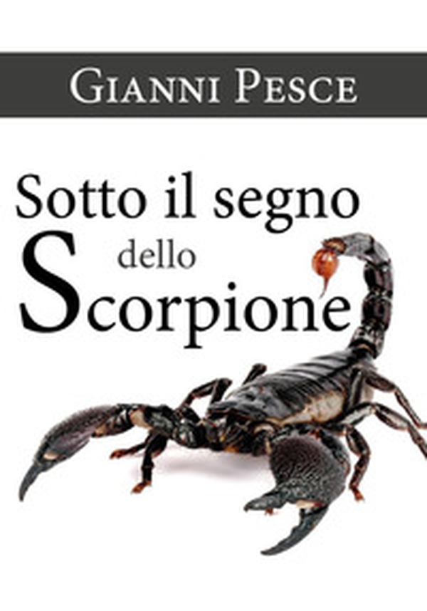 Sotto il segno dello scorpione - Librerie.coop Sotto il segno dello scorpione - Librerie.coop