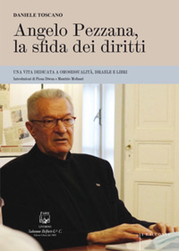 Angelo Pezzana, la sfida dei diritti. Una vita dedicata a omosessualità, Israele e libri - Librerie.coop