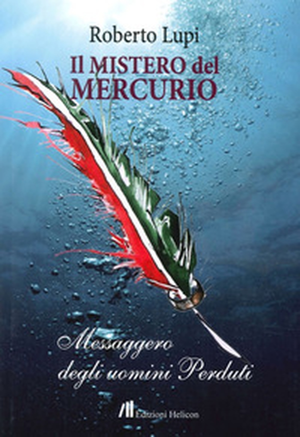 Il mistero del Mercurio. Messaggero degli uomini perduti - Librerie.coop Il mistero del Mercurio. Messaggero degli uomini perduti - Librerie.coop
