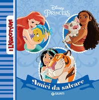 Amici da salvare. Disney Princess. I librottini - Librerie.coop Amici da salvare. Disney Princess. I librottini - Librerie.coop