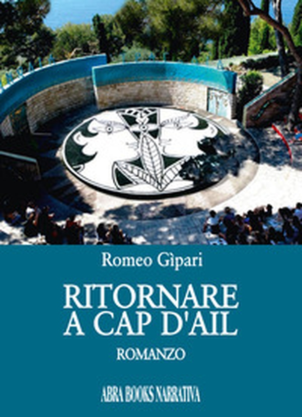 Ritornare a Cap d'Ail - Librerie.coop Ritornare a Cap d'Ail - Librerie.coop