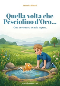 Quella volta che Pesciolino d'Oro... Otto avventure, un solo segreto - Librerie.coop