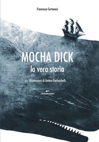 Mocha Dick. La vera storia - Librerie.coop