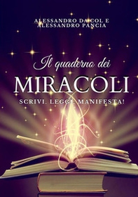 Il quaderno dei miracoli. Scrivi. Leggi. Manifesta! - Librerie.coop