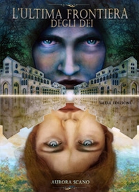 L'ultima frontiera degli dei - Librerie.coop