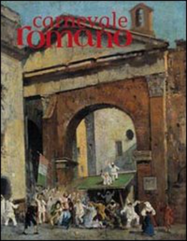 Carnevale romano - Librerie.coop Carnevale romano - Librerie.coop