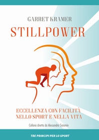 Stillpower. Eccellenza con facilità nello sport e nella vita - Librerie.coop