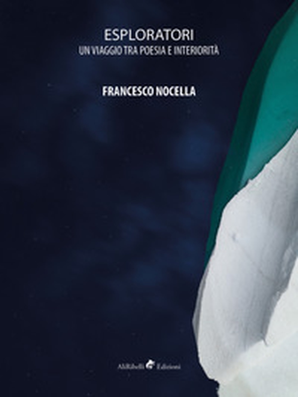 Esploratori. Un viaggio tra poesia e interiorità - Librerie.coop Esploratori. Un viaggio tra poesia e interiorità - Librerie.coop