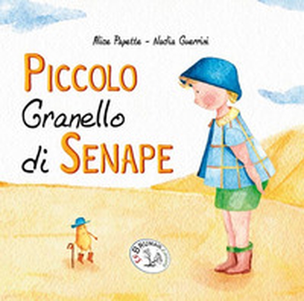 Piccolo granello di senape - Librerie.coop Piccolo granello di senape - Librerie.coop