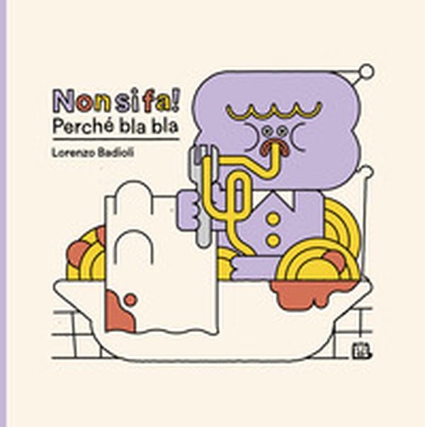 Non si fa! perché bla bla - Librerie.coop Non si fa! perché bla bla - Librerie.coop