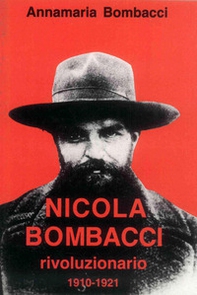 Nicola Bombacci rivoluzionario. 1910-1921 - Librerie.coop