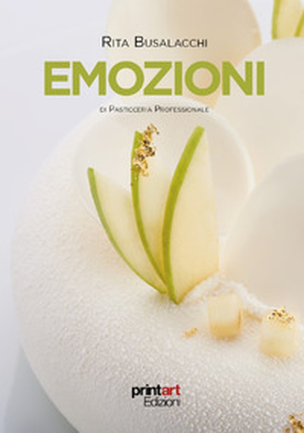 Emozioni di pasticceria professionale - Librerie.coop Emozioni di pasticceria professionale - Librerie.coop
