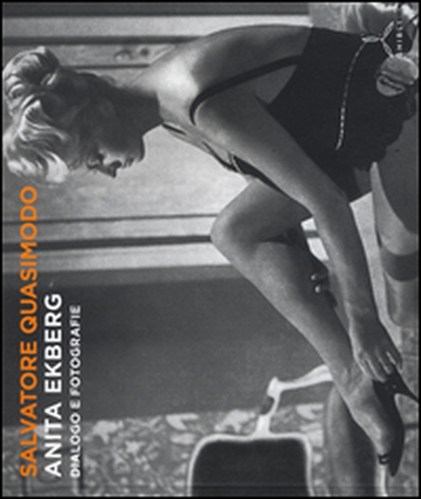 Anita Ekberg. Dialogo e fotografie - Librerie.coop Anita Ekberg. Dialogo e fotografie - Librerie.coop