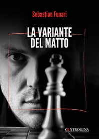 La variante del matto - Librerie.coop La variante del matto - Librerie.coop