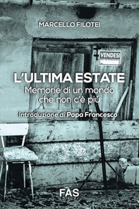 L'ultima estate. Memorie di un mondo che non c'è più - Librerie.coop
