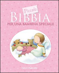 Piccola Bibbia per una bambina speciale - Librerie.coop