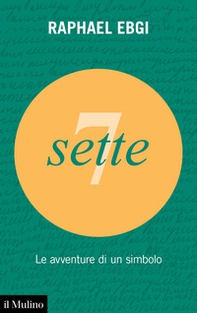 Sette. Le avventure di un simbolo - Librerie.coop