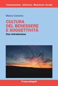 Cultura del benessere e soggettività - Librerie.coop Cultura del benessere e soggettività - Librerie.coop