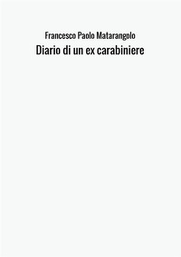 Diario di un ex carabiniere - Librerie.coop Diario di un ex carabiniere - Librerie.coop
