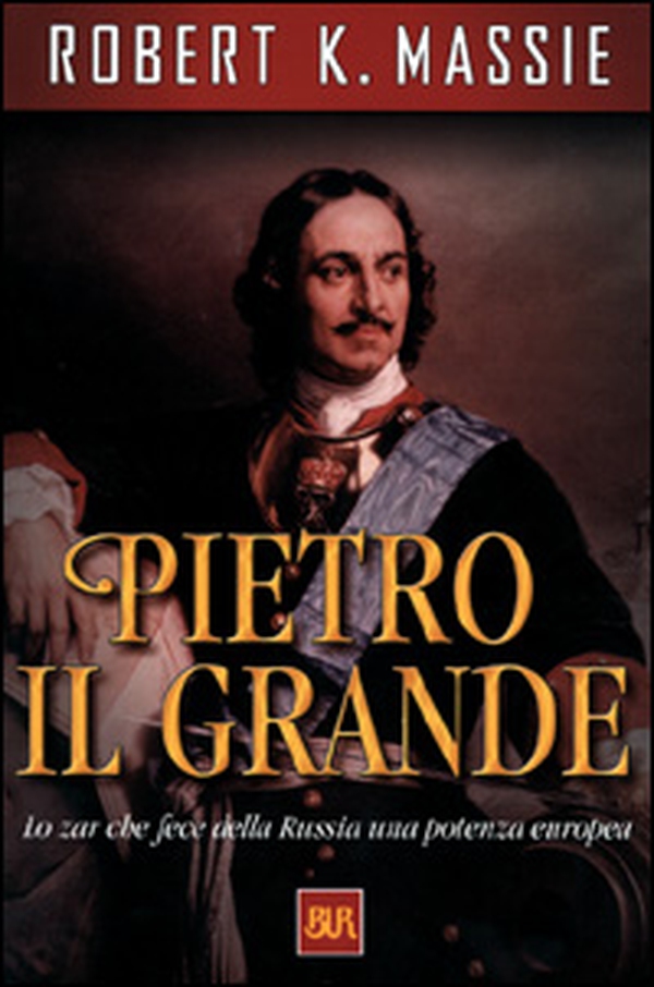 Pietro il Grande. Lo zar che fece della Russia una potenza europea - Librerie.coop Pietro il Grande. Lo zar che fece della Russia una potenza europea - Librerie.coop