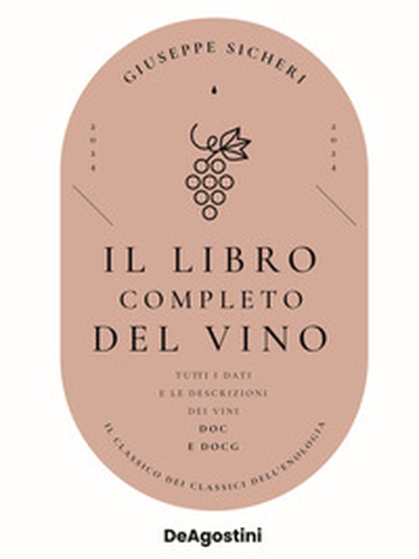 Il libro completo del vino. Con tutte le descrizioni e i dati aggiornati dei vini DOC e DOCG - Librerie.coop Il libro completo del vino. Con tutte le descrizioni e i dati aggiornati dei vini DOC e DOCG - Librerie.coop