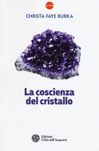 La coscienza del cristallo - Librerie.coop